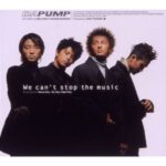 We can't stop the music　DA PUMP
